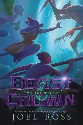 Beast & Crown #2: The Ice Witch